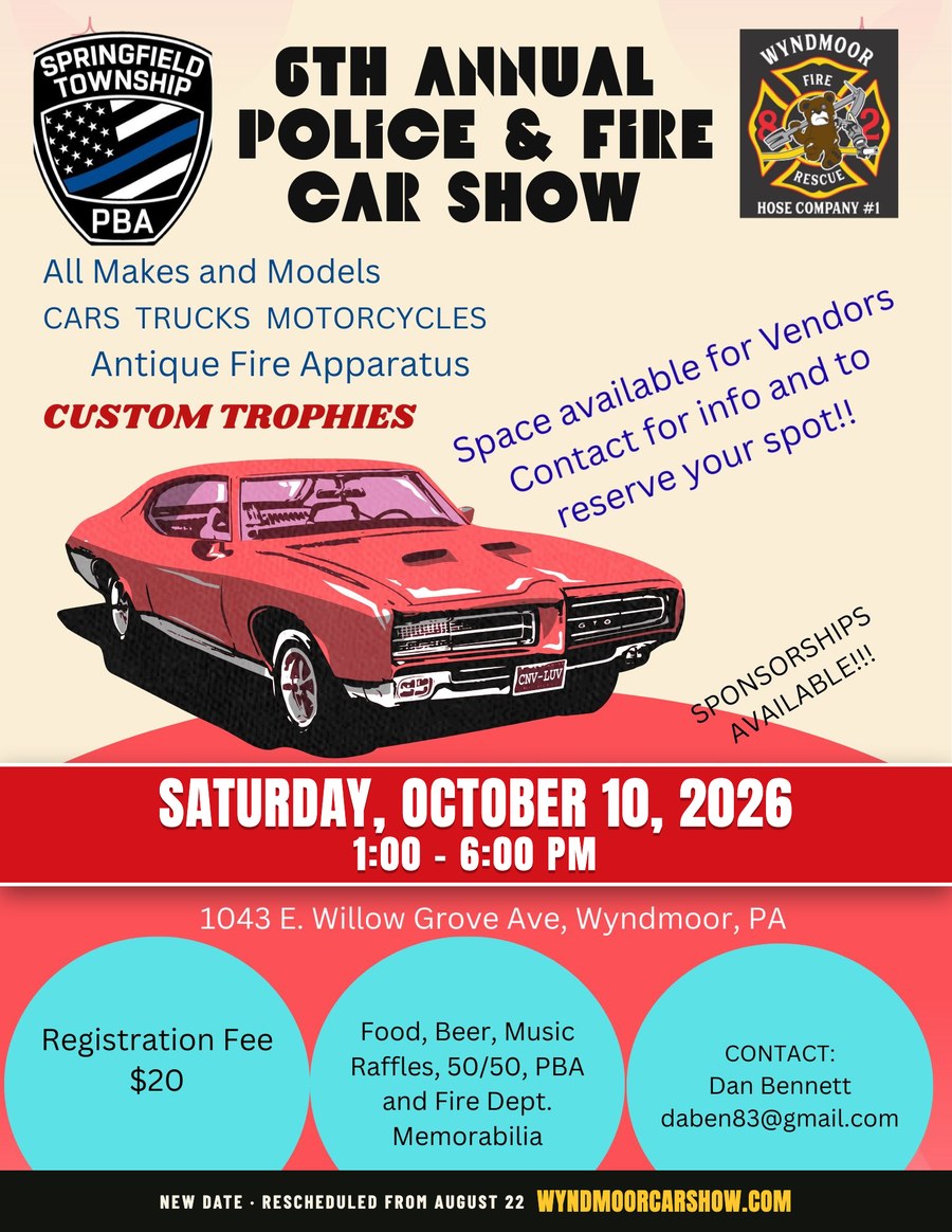Official flyer for the 6th Annual Police & Fire Car Show, rescheduled to Saturday October 10 2026, 1 to 6 PM, 1043 E. Willow Grove Ave, Wyndmoor PA. Registration fee $20.