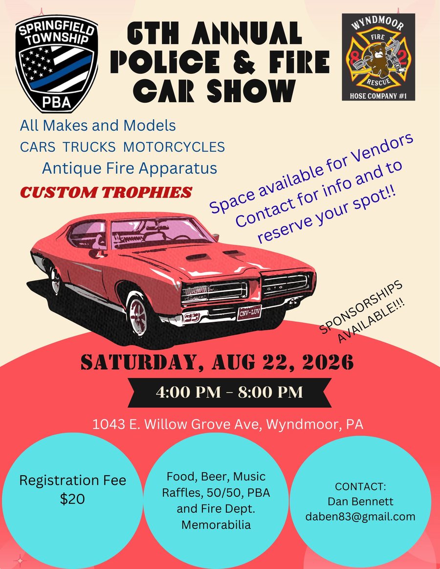 Official flyer for the 6th Annual Police & Fire Car Show, Saturday August 22 2026, 4 to 8 PM, 1043 E. Willow Grove Ave, Wyndmoor PA. Registration fee $20.